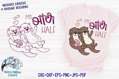 My Otter Half SVG SVG Wispy Willow Designs 