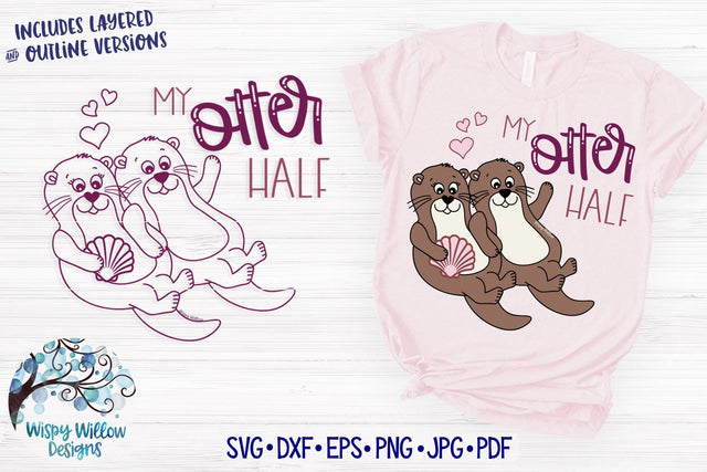 My Otter Half SVG SVG Wispy Willow Designs 