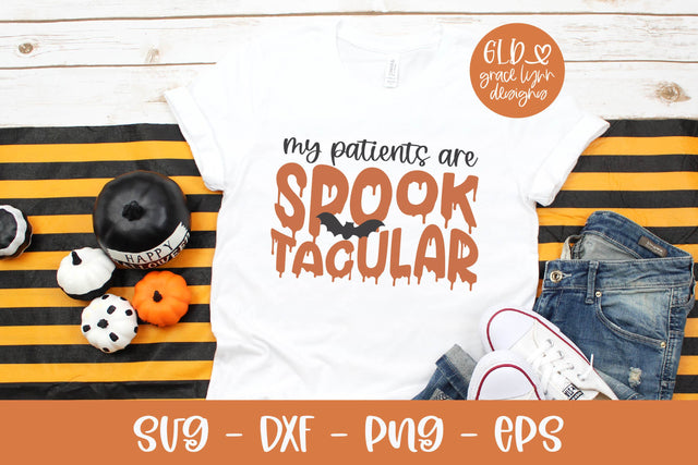 My Patients Are SpookTacular - Nurse SVG - Halloween SVG SVG Grace Lynn Designs 