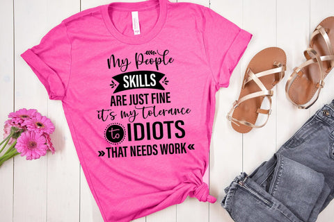 My People Skills I Funny Tshirt SVG I Humor SVG I Sarcastic SVG Happy Printables Club 