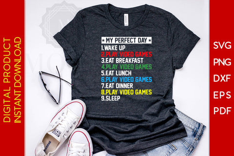 My Perfect Day Wake Up Play Video Games SVG PNG PDF Cut File SVG Creativedesigntee 