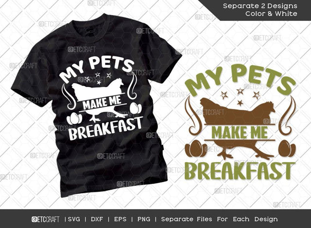 My Pets Make Me Breakfast SVG Cut File | Farm Svg | Farmer Svg | Farmhouse Svg | Farm Life Svg | Dxf | Eps | Png | Tshirt Design SVG ETC Craft 