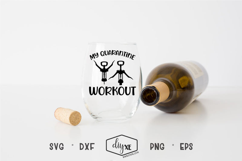 My Quarantine Workout - A Quarantine SVG Cut File SVG DIYxe Designs 