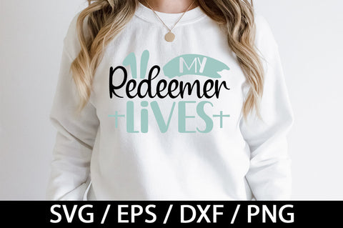 My redeemer lives svg SVG akazaddesign 