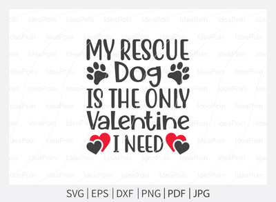 My rescue dog is the only valentine i need svg, Dog Bandana svg, Valentine's Day Dog Bandana svg, Valentine's Day svg, Dog valentine svg, Dog Life svg, dog valentine quotes, Dog SVG Dinvect 
