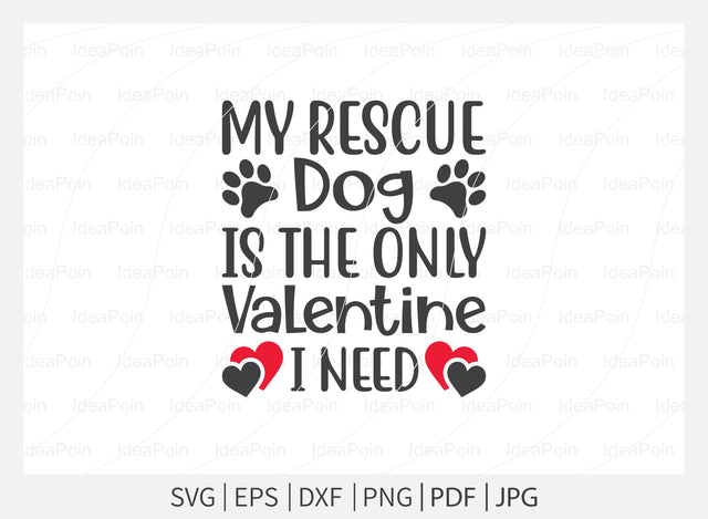 My rescue dog is the only valentine i need svg, Dog Bandana svg, Valentine's Day Dog Bandana svg, Valentine's Day svg, Dog valentine svg, Dog Life svg, dog valentine quotes, Dog SVG Dinvect 