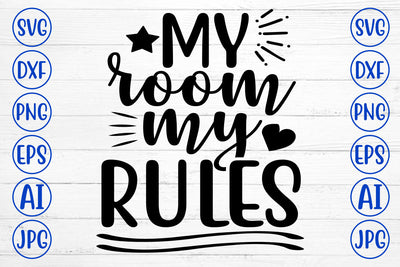 My Room My Rules SVG Cut File SVG Syaman 