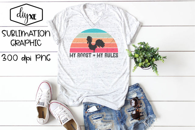 My Roost My Rules | Rooster Sublimation PNG Sublimation DIYxe Designs 