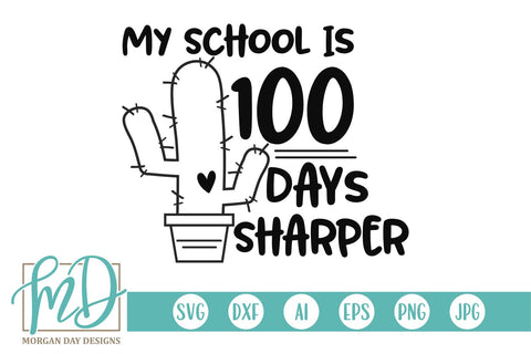 My School Is 100 Days Sharper SVG Morgan Day Designs 