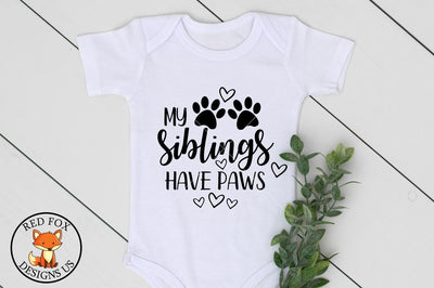 My Sibling Have Paws, svg png dxf cut file, Baby Design SVG RedFoxDesignsUS 