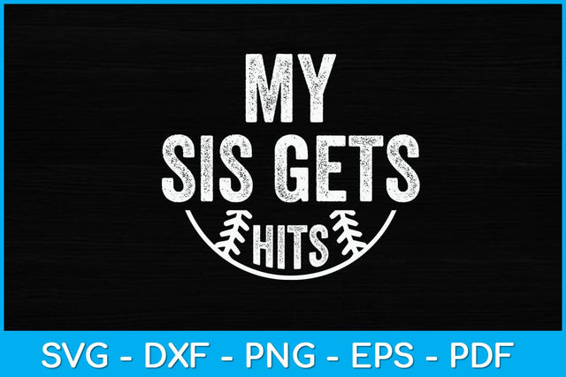 My Sis Gets Hits Softball Brother & Sister Svg Design SVG artprintfile 