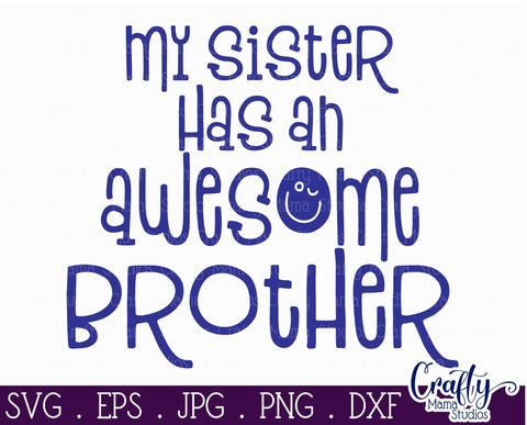 My Sister Has An Awesome Brother SVG - Big Brother Svg - Little Brother Svg SVG Crafty Mama Studios 