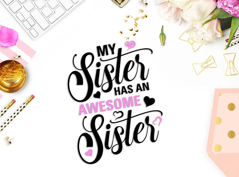 My sister has an awesome sister | Funny cut file SVG TheBlackCatPrints 
