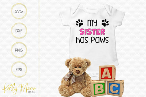 My Sister Has Paws SVG Cut File Kelly Maree Design 
