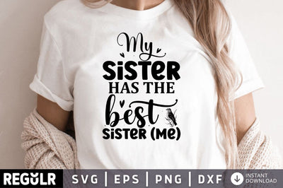 My Sister has the best Sister SVG SVG Regulrcrative 