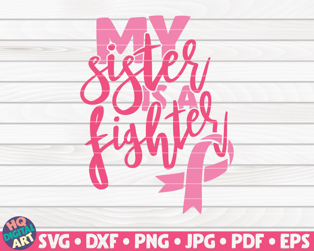 My sister is a fighter SVG | Cancer awareness quote SVG HQDigitalArt 