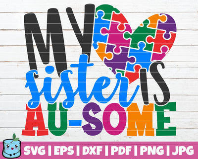 My Sister Is Au-some SVG MintyMarshmallows 