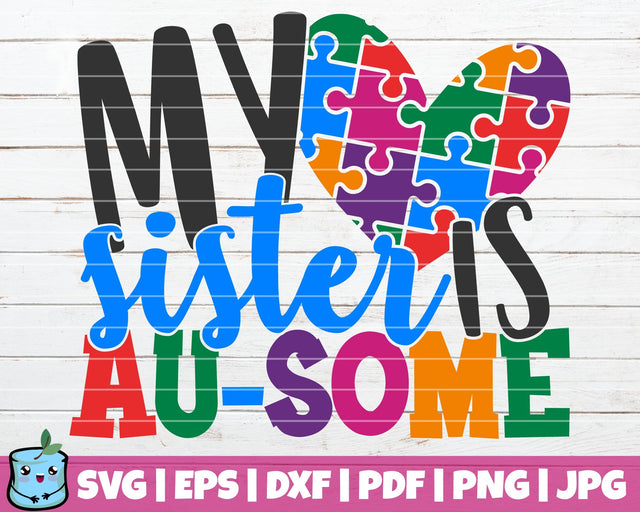 My Sister Is Au-some SVG MintyMarshmallows 