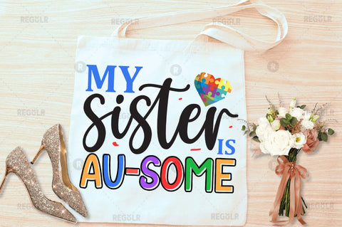 My sister is au-some SVG SVG Regulrcrative 