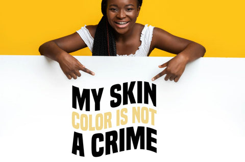 My skin color is not a crime SVG SVG DESIGNISTIC 