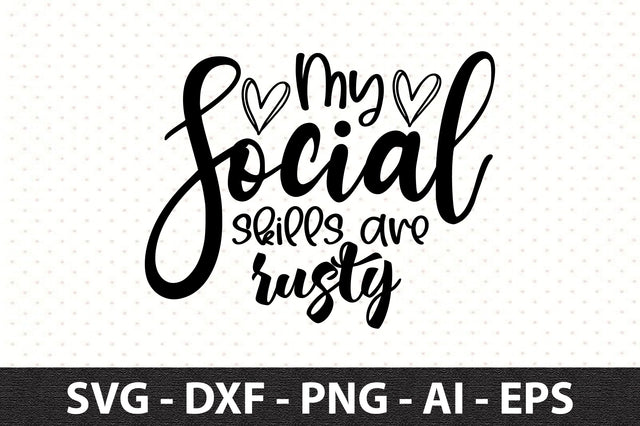 My social skills are rusty svg SVG orpitasn 