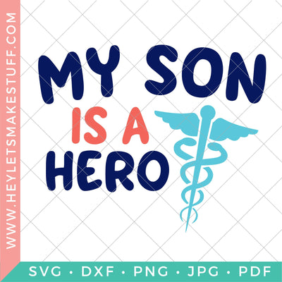My Son is A Hero SVG Hey Let's Make Stuff 