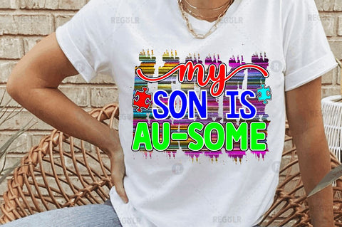 My son is au-some SVG Sublimation Regulrcrative 