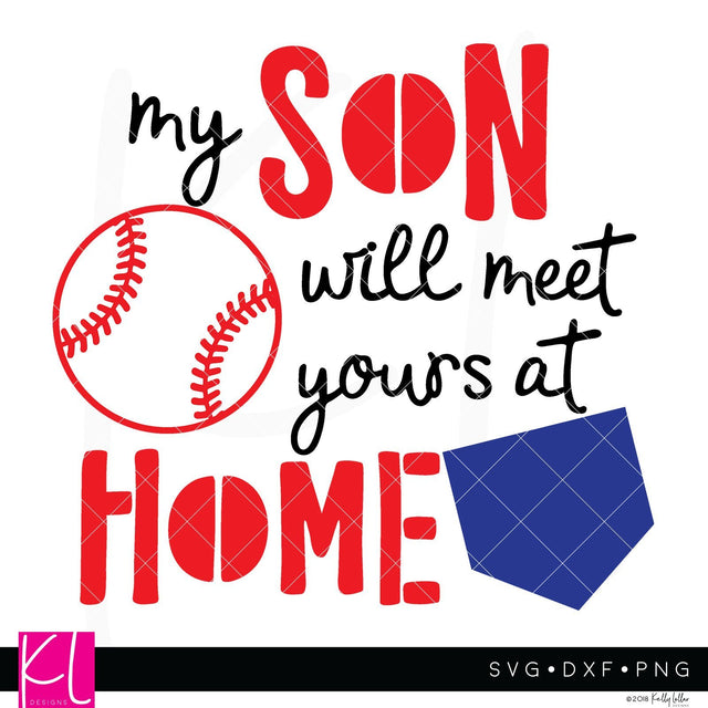My Son Will Meet Yours at Home SVG Kelly Lollar Designs 