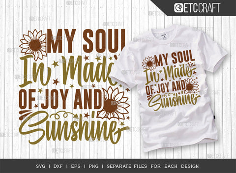 My Soul In Made SVG Bundle, Flower svg, Floral Svg, Summer Svg, Sunflower Svg, Sunflower Quotes, ETC T00280 SVG ETC Craft 