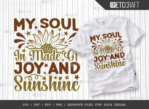 My Soul In Made SVG Bundle, Flower svg, Floral Svg, Summer Svg, Sunflower Svg, Sunflower Quotes, ETC T00280 SVG ETC Craft 