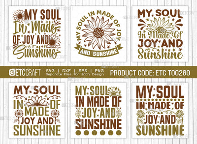 My Soul In Made SVG Bundle, Flower svg, Floral Svg, Summer Svg, Sunflower Svg, Sunflower Quotes, ETC T00280 SVG ETC Craft 