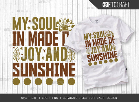 My Soul In Made SVG Bundle, Flower svg, Floral Svg, Summer Svg, Sunflower Svg, Sunflower Quotes, ETC T00280 SVG ETC Craft 