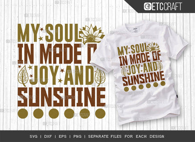 My Soul In Made SVG Cut File, Flower svg, Floral Svg, Summer Svg, Sunflower Svg, Sunflower Quotes, ETC T00280 SVG ETC Craft 
