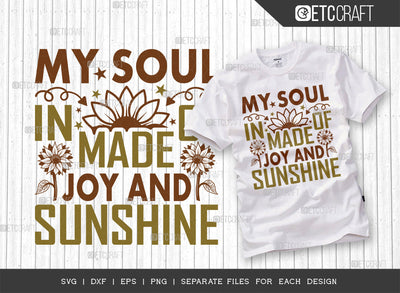 My Soul In Made SVG Cut File, Flower svg, Floral Svg, Summer Svg, Sunflower Svg, Sunflower Quotes, ETC T00280 SVG ETC Craft 