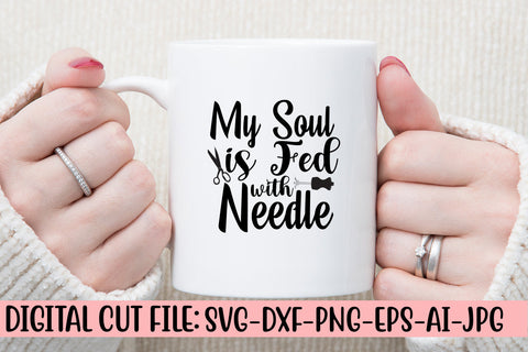 My Soul is Fed with Needle SVG Cut File SVG Syaman 
