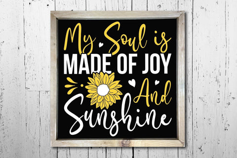 My Soul Is Made Of Joy And Sunshine | Sunflower SVG SVG CraftLabSVG 