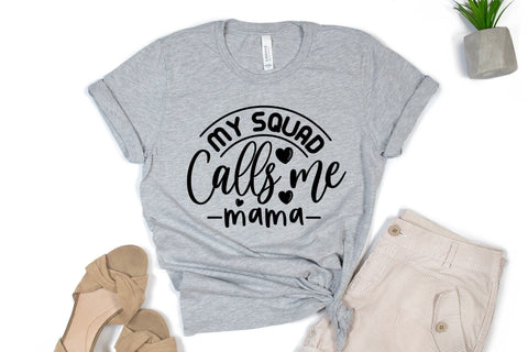 My Squad Calls Me Mama , Funny Mama SVG SVG CraftLabSVG 