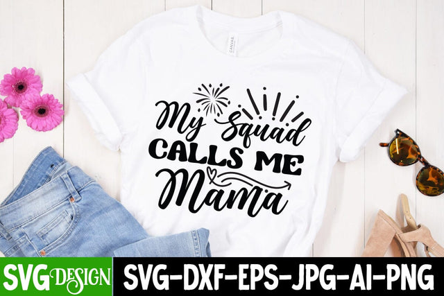 My Squad Calls Me Mama SVG Cut File, Mom Life SVG Cut File, Cool Mama SVG Cut File, Cool Mama SVG Quotes , Mother'sd Day SVG Cut File, Happy Mother Day SVG Quotes, Mother's Day Sublimation SVG BlackCatsMedia 