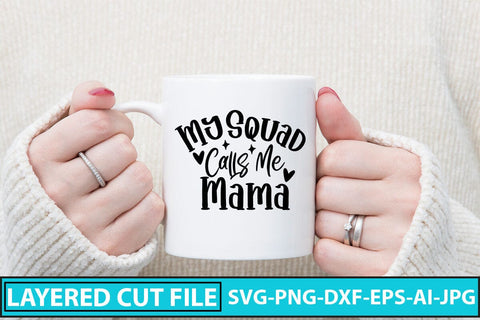 My Squad Calls Me Mama SVG Cut File SVG Syaman 