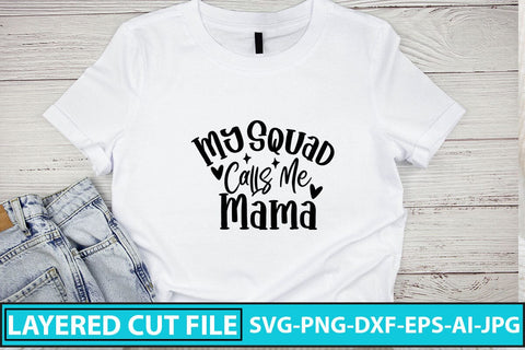 My Squad Calls Me Mama SVG Cut File SVG Syaman 