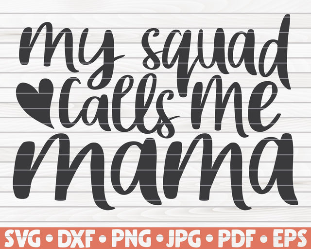 My squad calls me mama SVG | Mother's Day quote SVG HQDigitalArt 