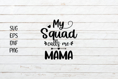 My Squad Calls Me Mama svg, Mother's Day svg Design SVG SmmrDesign 
