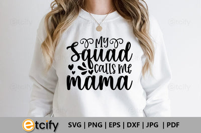 My squad calls me mama SVG SVG etcify 