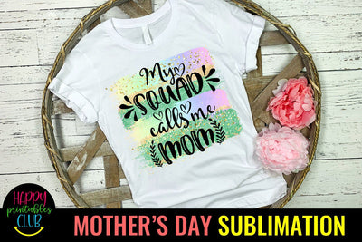 My Squad Calls Me Mom-Mothers Day Sublimation -Mom PNG Sublimation Happy Printables Club 