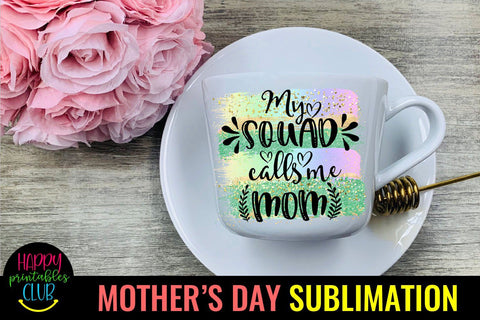 My Squad Calls Me Mom-Mothers Day Sublimation -Mom PNG Sublimation Happy Printables Club 