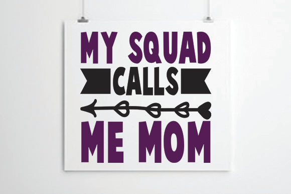 My Squad Calls Me Mom SVG thesvgfactory 