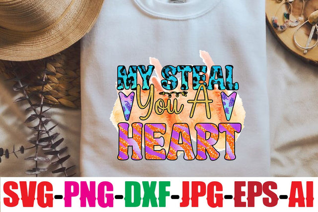 MY STEAL YOU A HEART Sublimation Sublimation MStudio 