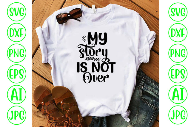 My Story Is Not Over SVG Cut File SVG Syaman 