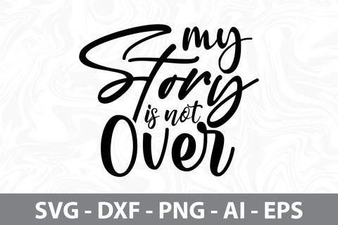 my story is not over svg SVG nirmal108roy 
