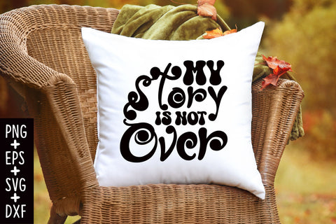 My Story Is Not Over SVG SVG Rupkotha 
